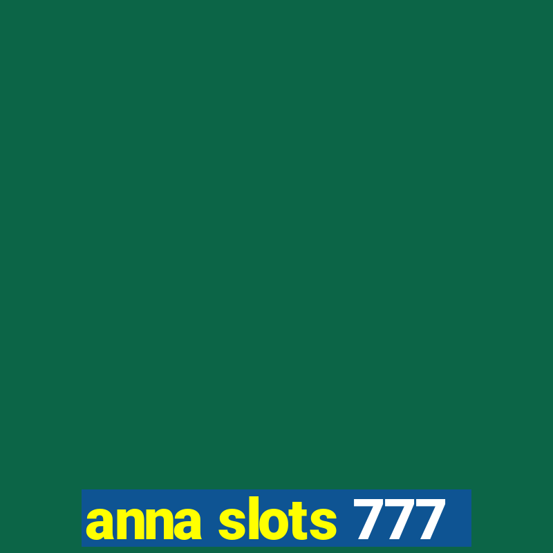 anna slots 777